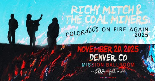 Richy Mitch & the Coal Miners Come Home to Colorado