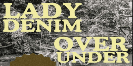 Lady Denim & Over Under  