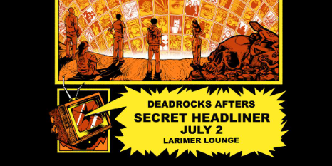 Deadrocks Afterparty with Secret Headliner 