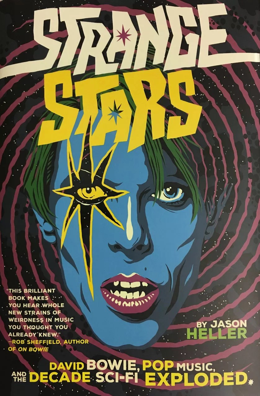 <i>Strange Stars</i>: Jason Heller on Bowie and the Decade That Sci-Fi Exploded
