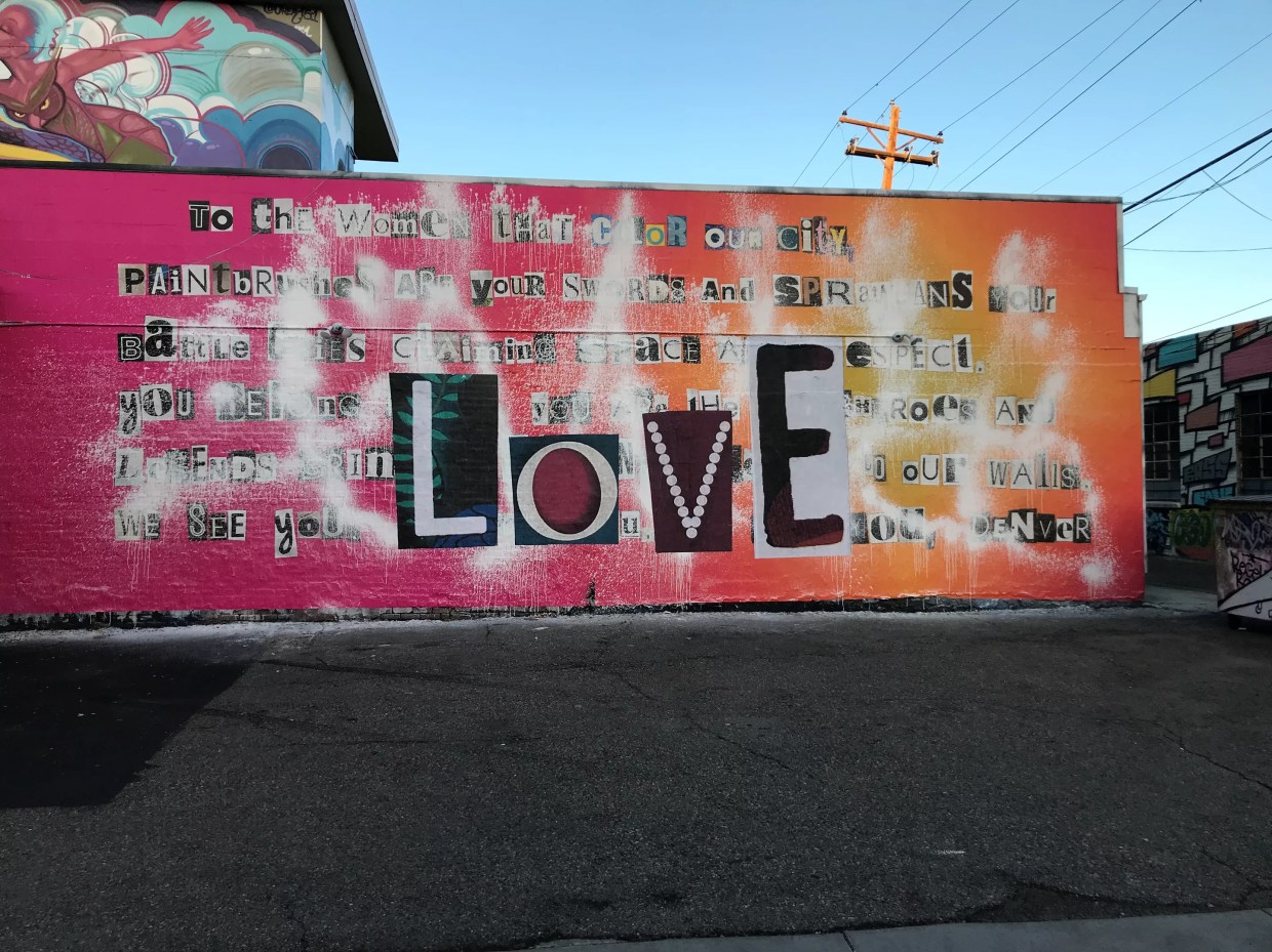 Love Is the Latest Message on Denver’s Most Embattled Wall