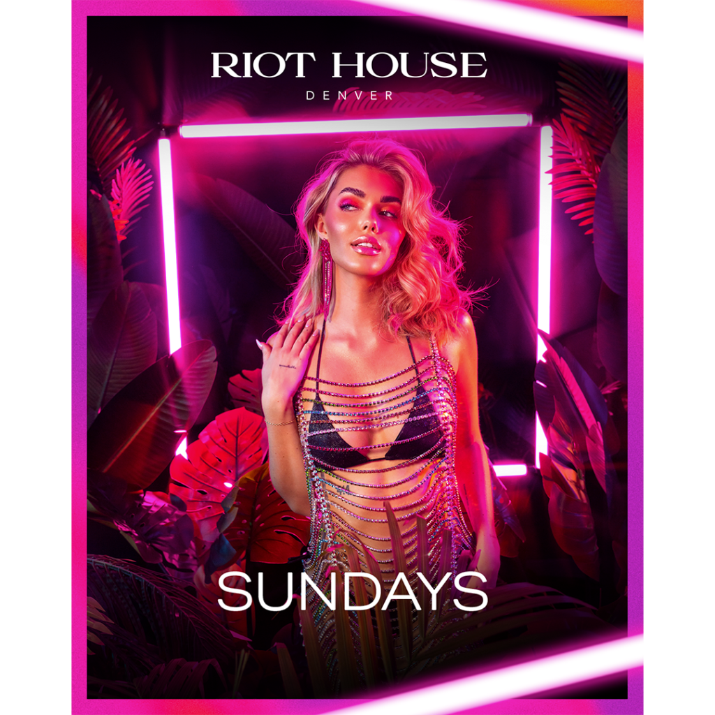 Riot House Sundays